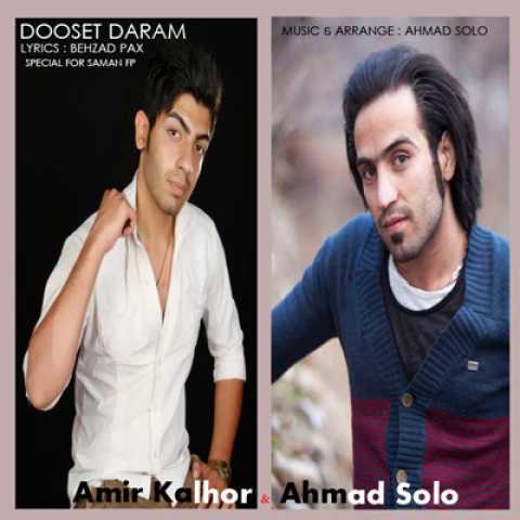 Ahmad Solo & Amir Kalhor Hanuzam Dooset Daram